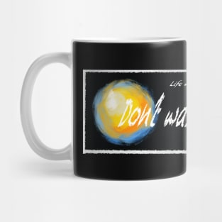 Don’t Waste Your Blink Mug